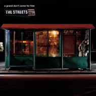 The Streets - a grand don't come for free
